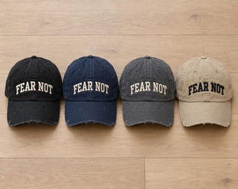 Fear Not Dad Hat, Isaiah 41:10 Embroidered Christian Cap, Distressed Faith Baseball Cap, Christian Streetwear Hat, Gift for Him