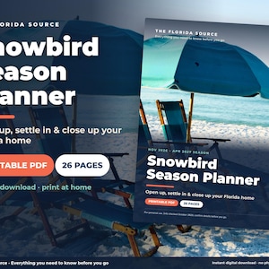May include: A digital Snowbird Season Planner by The Florida Source, a 26-page printable PDF. The cover features a beach scene with blue chairs and an umbrella, with text: Open up, settle in & close up your Florida home, Nov 2026-Apr 2027.