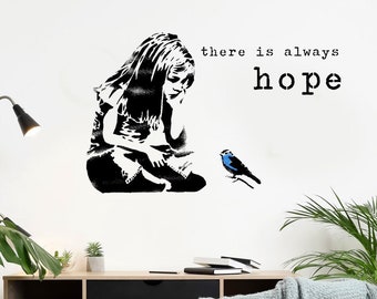 Banksy Girl with Bluebird Stencil: 'There is always HOPE' Reusable Wall Decor