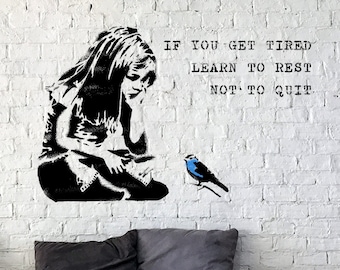 Banksy Girl BLUEBIRD Stencil , If you get TIRED...  Painting Stencil,  Interior & Exterior Wall Painting Stencil, Home Decor, Art, Reusable