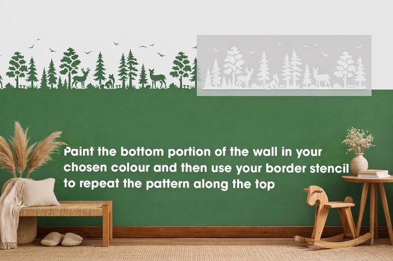 May include: A green and white wall with a forest border stencil. The stencil features trees, deer, and birds. The text says, "Paint the bottom portion of the wall in your chosen color and then use your border stencil to repeat the pattern along the top."