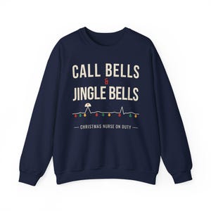 Christmas Nurse Sweatshirt, Call Bells and Jingle Bells Crewneck, Funny Nurse Christmas Sweater, Holiday RN Gift for Nurses image 13