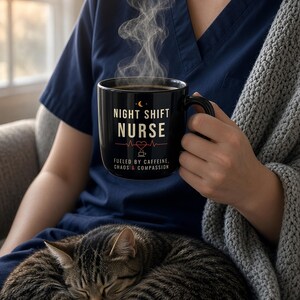 Night Shift Nurse Mug, Fueled by Caffeine Chaos and Compassion Coffee Mug, Funny Nurse Gift, Black Ceramic Mug 11oz 15oz image 2