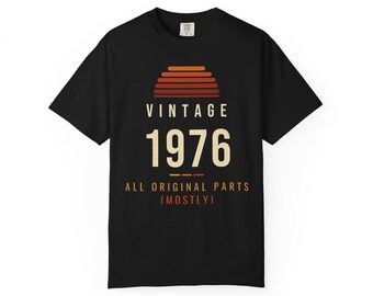 Vintage 1976 Shirt, 50th Birthday T-Shirt, All Original Parts Mostly, Funny Turning 50 Tee, Born in 1976 Gift, Comfort Colors Tee