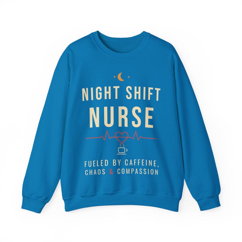 Night Shift Nurse Sweatshirt, Fueled by Caffeine Chaos and Compassion Crewneck, Funny Nurse Gift, RN Night Shift Sweater image 11