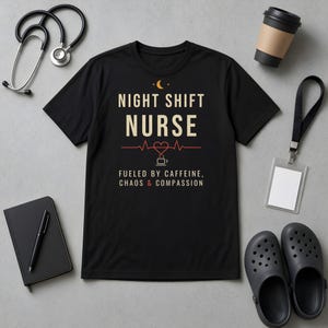Night Shift Nurse Shirt, Fueled by Caffeine Chaos and Compassion T-Shirt, Funny Nurse Tee, RN Gift, Comfort Colors Nurse Shirt image 6