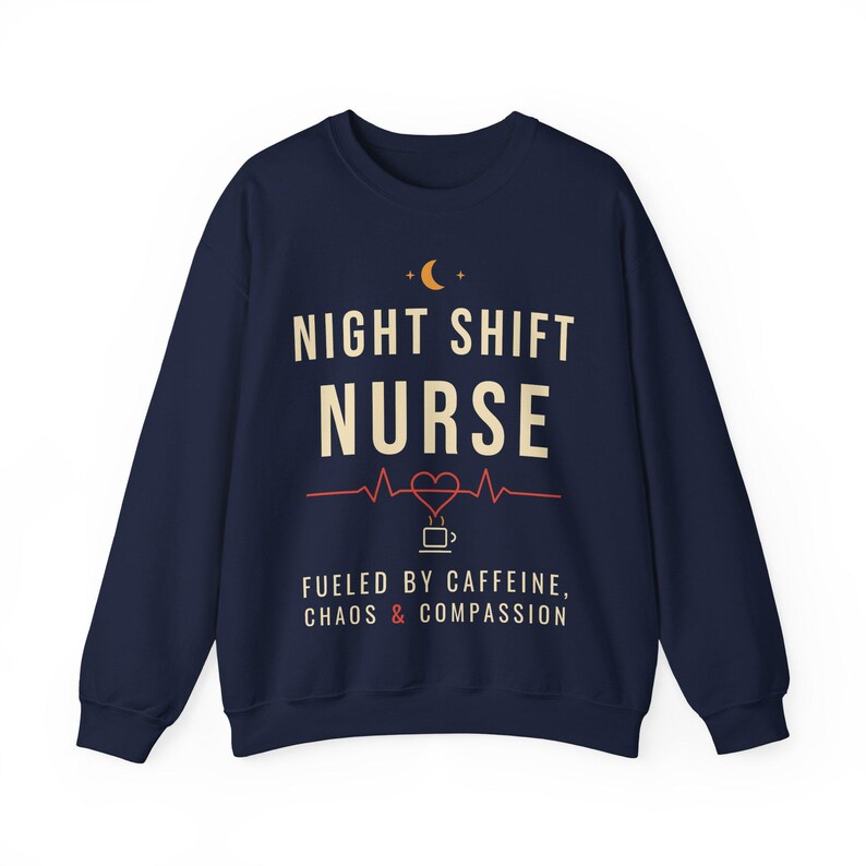 Night Shift Nurse Sweatshirt, Fueled by Caffeine Chaos and Compassion Crewneck, Funny Nurse Gift, RN Night Shift Sweater image 1