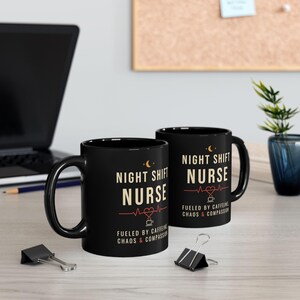 Night Shift Nurse Mug, Fueled by Caffeine Chaos and Compassion Coffee Mug, Funny Nurse Gift, Black Ceramic Mug 11oz 15oz image 5