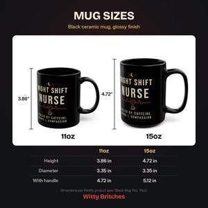 Night Shift Nurse Mug, Fueled by Caffeine Chaos and Compassion Coffee Mug, Funny Nurse Gift, Black Ceramic Mug 11oz 15oz image 13