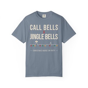 Christmas Nurse Shirt, Call Bells and Jingle Bells T-Shirt, Funny Nurse Christmas Tee, Holiday Shift RN Gift, Comfort Colors Nurse Shirt image 9