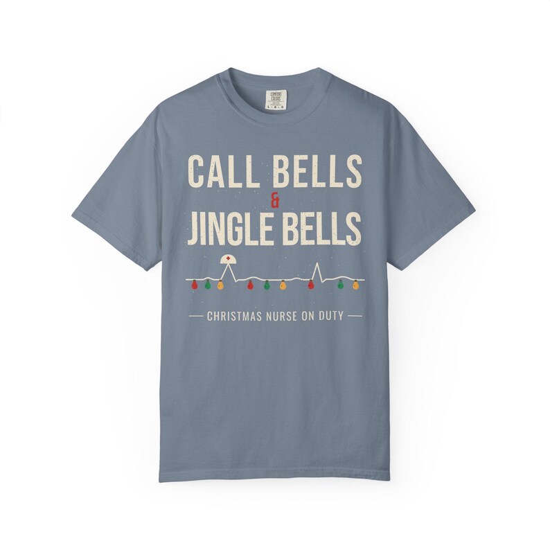 Christmas Nurse Shirt, Call Bells and Jingle Bells T-Shirt, Funny Nurse Christmas Tee, Holiday Shift RN Gift, Comfort Colors Nurse Shirt image 9