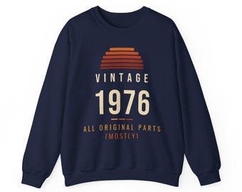 Vintage 1976 Sweatshirt, 50th Birthday Crewneck, All Original Parts Mostly, Funny Turning 50 Gift, Born in 1976 Sweatshirt