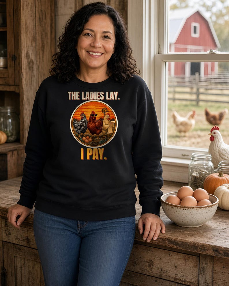 Funny Chicken Sweatshirt, The Ladies Lay I Pay Crewneck, Chicken Mom Sweater, Backyard Chickens Gift, Farm Life Sweatshirt image 2