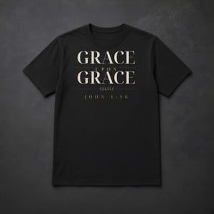 Grace Upon Grace Shirt, John 1:16 Christian T-Shirt, Bible Verse Tee, Faith Shirt for Women and Men, Comfort Colors Christian Tee image 5