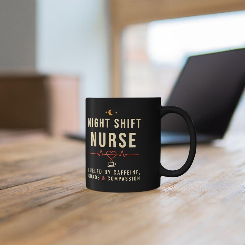 Night Shift Nurse Mug, Fueled by Caffeine Chaos and Compassion Coffee Mug, Funny Nurse Gift, Black Ceramic Mug 11oz 15oz image 10