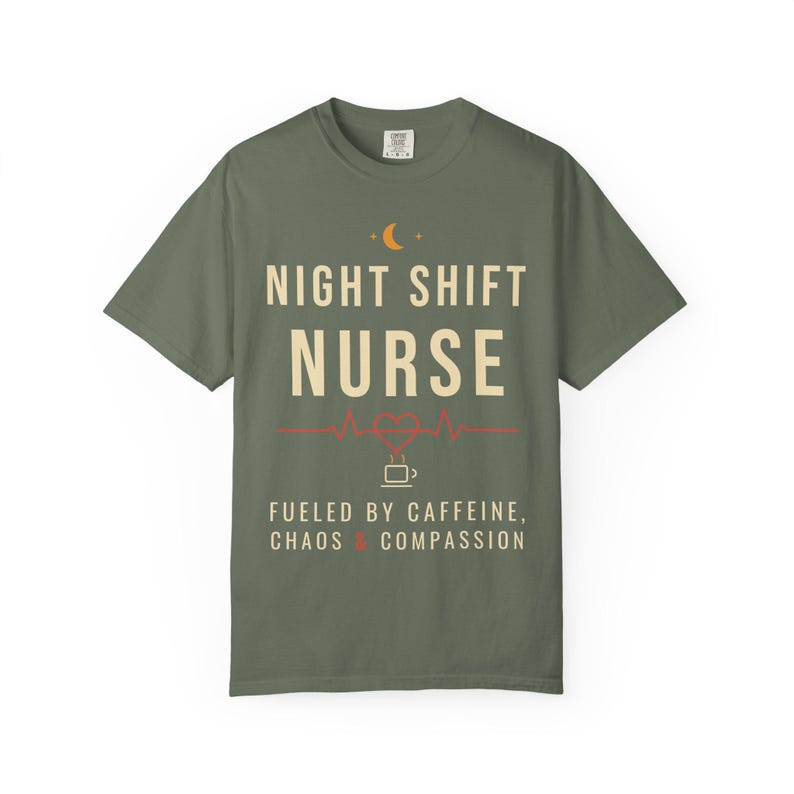 Night Shift Nurse Shirt, Fueled by Caffeine Chaos and Compassion T-Shirt, Funny Nurse Tee, RN Gift, Comfort Colors Nurse Shirt image 9