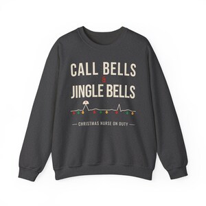 Christmas Nurse Sweatshirt, Call Bells and Jingle Bells Crewneck, Funny Nurse Christmas Sweater, Holiday RN Gift for Nurses image 8