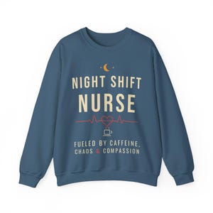 Night Shift Nurse Sweatshirt, Fueled by Caffeine Chaos and Compassion Crewneck, Funny Nurse Gift, RN Night Shift Sweater image 10