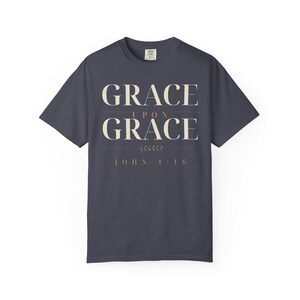 Grace Upon Grace Shirt, John 1:16 Christian T-Shirt, Bible Verse Tee, Faith Shirt for Women and Men, Comfort Colors Christian Tee image 10