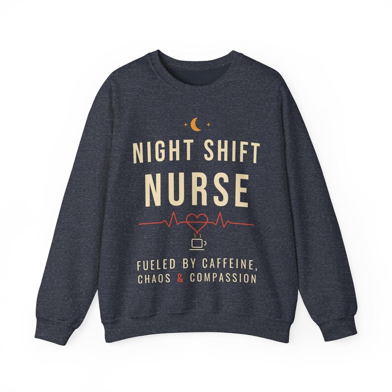 Night Shift Nurse Sweatshirt, Fueled by Caffeine Chaos and Compassion Crewneck, Funny Nurse Gift, RN Night Shift Sweater image 8