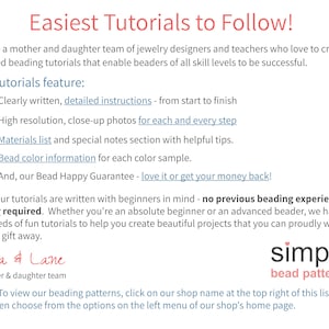 Puede incluir: Un anuncio de texto para tutoriales de abalorios. El texto dice "Tutoriales m&aacute;s f&aacute;ciles de seguir!" y "Somos un equipo de madre e hija de dise&ntilde;adoras de joyas y maestras que amamos crear tutoriales detallados de abalorios que permiten a los abalorios de todos los niveles ser exitosos." El texto tambi&eacute;n enumera las caracter&iacute;sticas de los tutoriales, que incluyen "Instrucciones claras y detalladas - de principio a fin", "Fotos de alta resoluci&oacute;n y primeros planos para cada paso", "Lista de materiales y secci&oacute;n de notas especiales con consejos &uacute;tiles", "Informaci&oacute;n del color de las cuentas para cada muestra de color", y "Y, nuestra Garant&iacute;a Bead Happy - &iexcl;te encantar&aacute; o te devolvemos tu dinero!" El texto tambi&eacute;n dice "Todos nuestros tutoriales est&aacute;n escritos pensando en los principiantes - no se necesita experiencia previa en abalorios. Tanto si eres un principiante absoluto como un abalorio experimentado, tenemos cientos de tutoriales divertidos para ayudarte a crear hermosos proyectos que puedes llevar con orgullo, vender o regalar." El texto tambi&eacute;n dice "Cara & Lane un equipo de madre e hija patrones de cuentas simples Nota: Para ver nuestros patrones de abalorios, haz clic en el nombre de nuestra tienda en la parte superior derecha de esta lista y luego elige entre las opciones del men&uacute; de la izquierda de la p&aacute;gina de inicio de nuestra tienda."