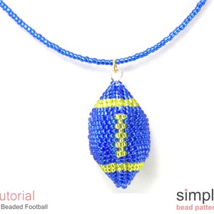 May include: A blue and yellow beaded football pendant on a blue beaded chain. The pendant is a 3D beaded football with yellow stripes. The chain is a simple beaded chain. The pendant is hanging from a gold jump ring. The image is labeled "Tutorial 3D Beaded Football" and "simple bead patterns".