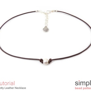Leather Necklace Pattern, Pearl Pendant Necklace Tutorial, Knotted Leather Necklace Instructions, DIY Jewelry Making Beading Pattern P-00230