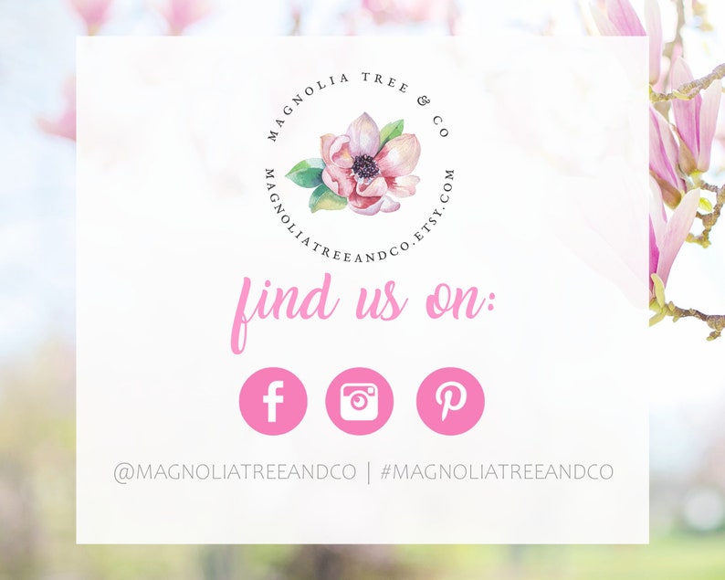 May include: A white background with the text "find us on:" in pink script. Below are pink social media icons for Facebook, Instagram, and Pinterest. The Magnolia Tree & Co logo is at the top, with the Etsy website address.