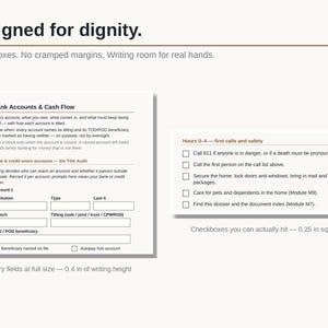May include: A document page titled Designed for dignity featuring Bank Accounts & Cash Flow sections with entry fields measuring 0.4 inches in height and a checklist for Hours 0-4 with 0.25 inch checkboxes for recording financial data.
