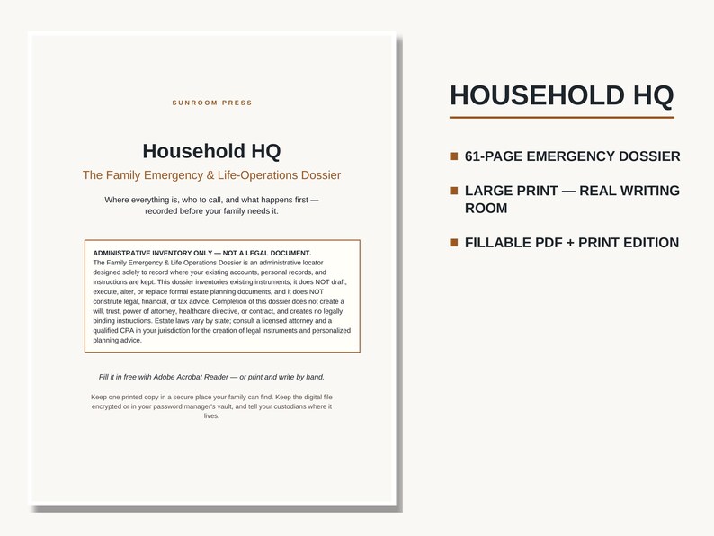 May include: A 61-page Household HQ emergency dossier document featuring a fillable PDF and print edition. The text includes The Family Emergency & Life-Operations Dossier, administrative inventory notes, and instructions for Adobe Acrobat Reader.