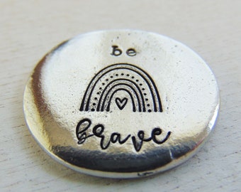 Pocket Coin, Rainbow Pocket Hug, Hand Stamped Pewter Coin, Inspirational Gift, Be Brave, Get Well Gift, Going Away to College, Encouragement
