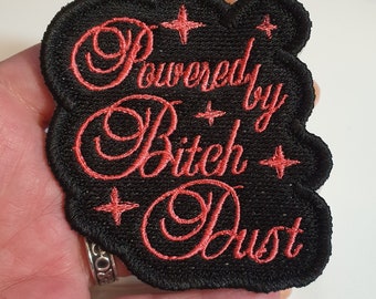 Powered by Bitch Dust, Hot Pink on Black, Iron-On Embroidered Patch, Personalizable