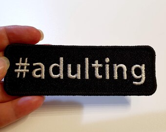 Adulting Iron-On Patch, #adulting, Embroidered Patch