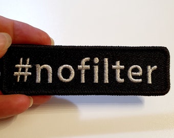 No Filter Iron-On Patch, #nofilter, Embroidered Patch