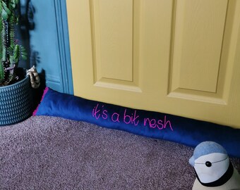 It's a bit nesh velvet draught excluder