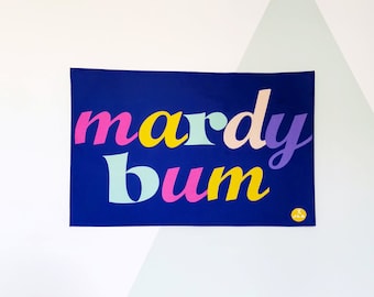 Mardy Bum Colourful Tea Towel