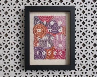 Stop And Smell The Roses - Embroidered Original Artwork