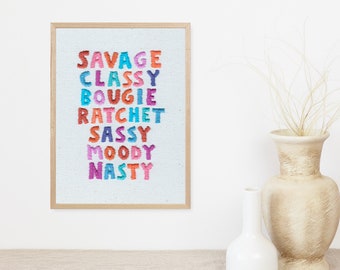 Savage Classy Bougie Ratchet Sassy Moody Nasty Print // A5 Print // Wall Art // Megan Thee Stallion Song Lyrics