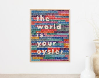 The World Is Your Oyster Print // A5 Print // Wall Art