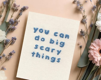 You Can Do Big Scary Things - Good Luck Card