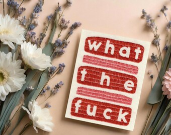 What the Fuck - Greeting Card