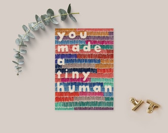 New Baby Card - You Made A Tiny Human - Greeting Card