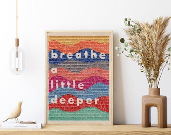 Breathe a Little Deeper Print // Embroidery // A5 Print // Motivational Quote // Wall Art // Unframed // Quote