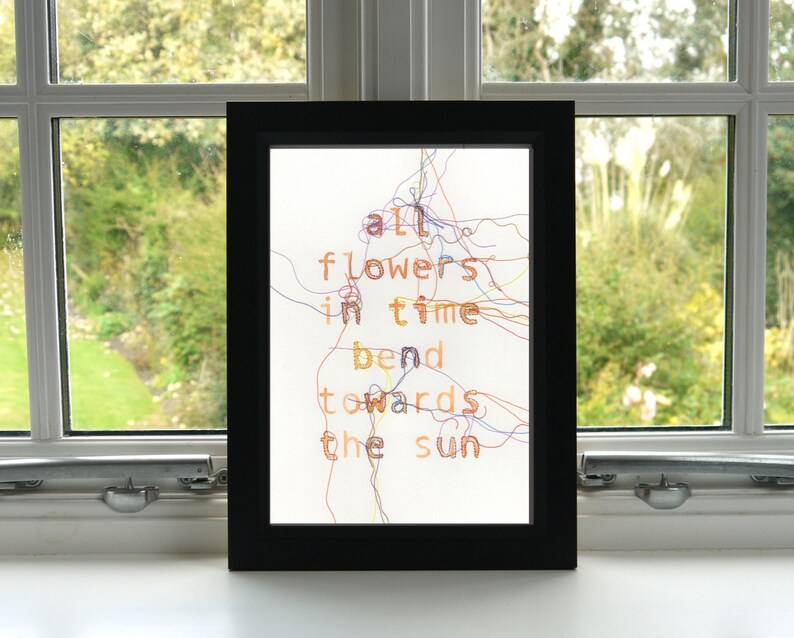 All Flowers in Time Bend Towards The Sun // Embroidery // A4 Etsy
