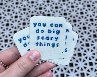 You Can Do Big Scary Things - Vinyl Sticker