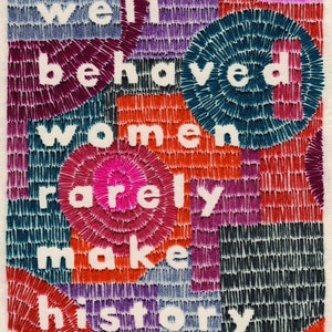 Well Behaved Women Rarely Make History Print // Embroidery // A4 Print // Inspirational Quote // Wall Art // Unframed // Quote image 2