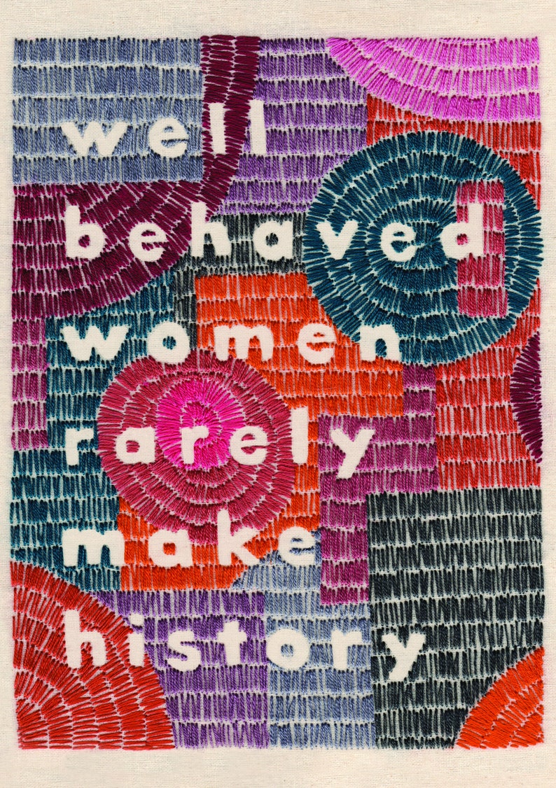 Well Behaved Women Rarely Make History Print // Embroidery // A4 Print // Inspirational Quote // Wall Art // Unframed // Quote image 2