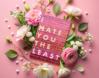 I Hate You The Least Card - Love Card - Greeting Card - Valentines Card - Anniversary Card