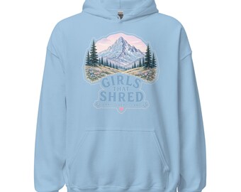 Girls That Shred Hoodie, Unisex Mount Washington Ski Snowboard Vancouver Island Pullover, Cozy West Coast Alpine Sweatshirt, Skier Gift