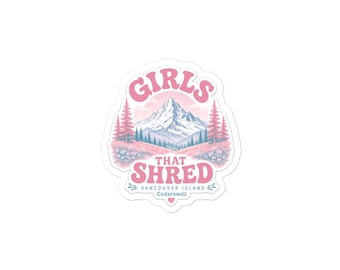 Girls That Shred Sticker Vancouver Island Mountain Vinyl Decal